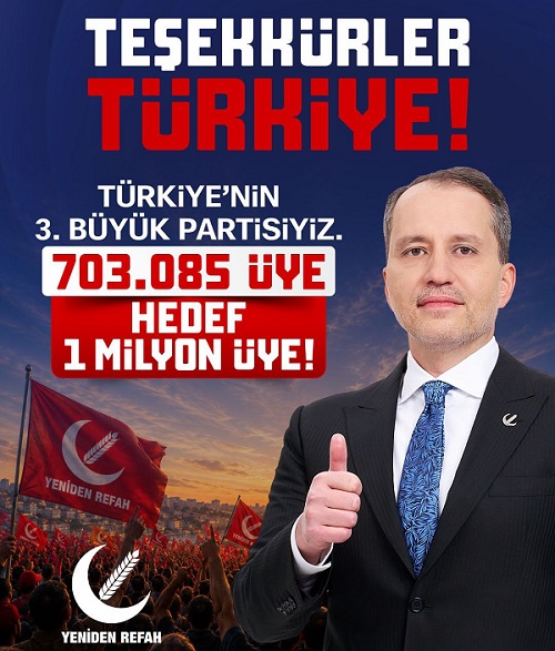 YENİDEN REFAH PARTİSİ ÜYE SAYISINDA YERİNİ KORUDU
